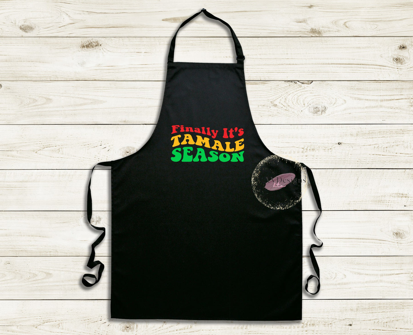 Finally it's Tamale Season Apron