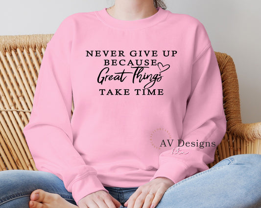 Never Give up Crew Sweater